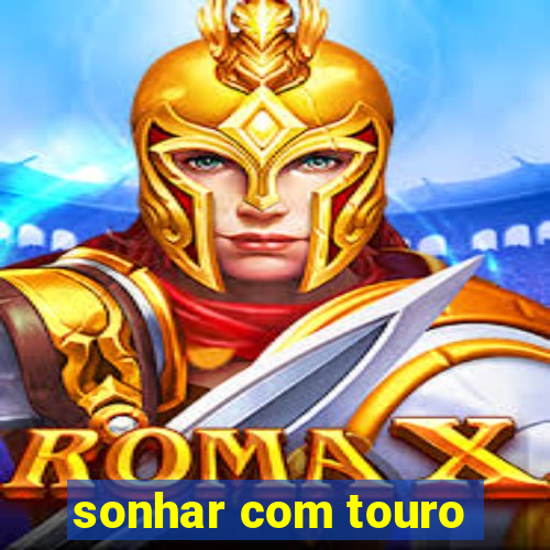 sonhar com touro